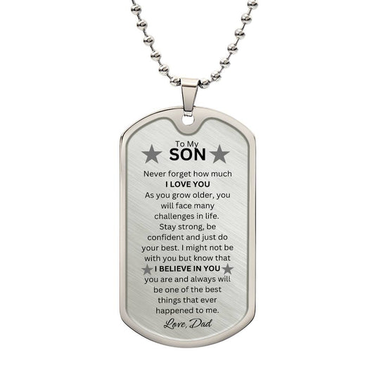 To My Son Never forget - Dog Tag